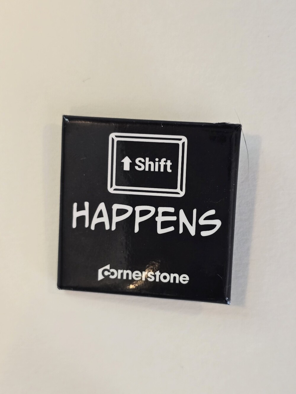 Shift Happens Black Square Pin Cornerstone
